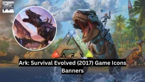 Ark: Survival Evolved (2017) Game Icons Banners