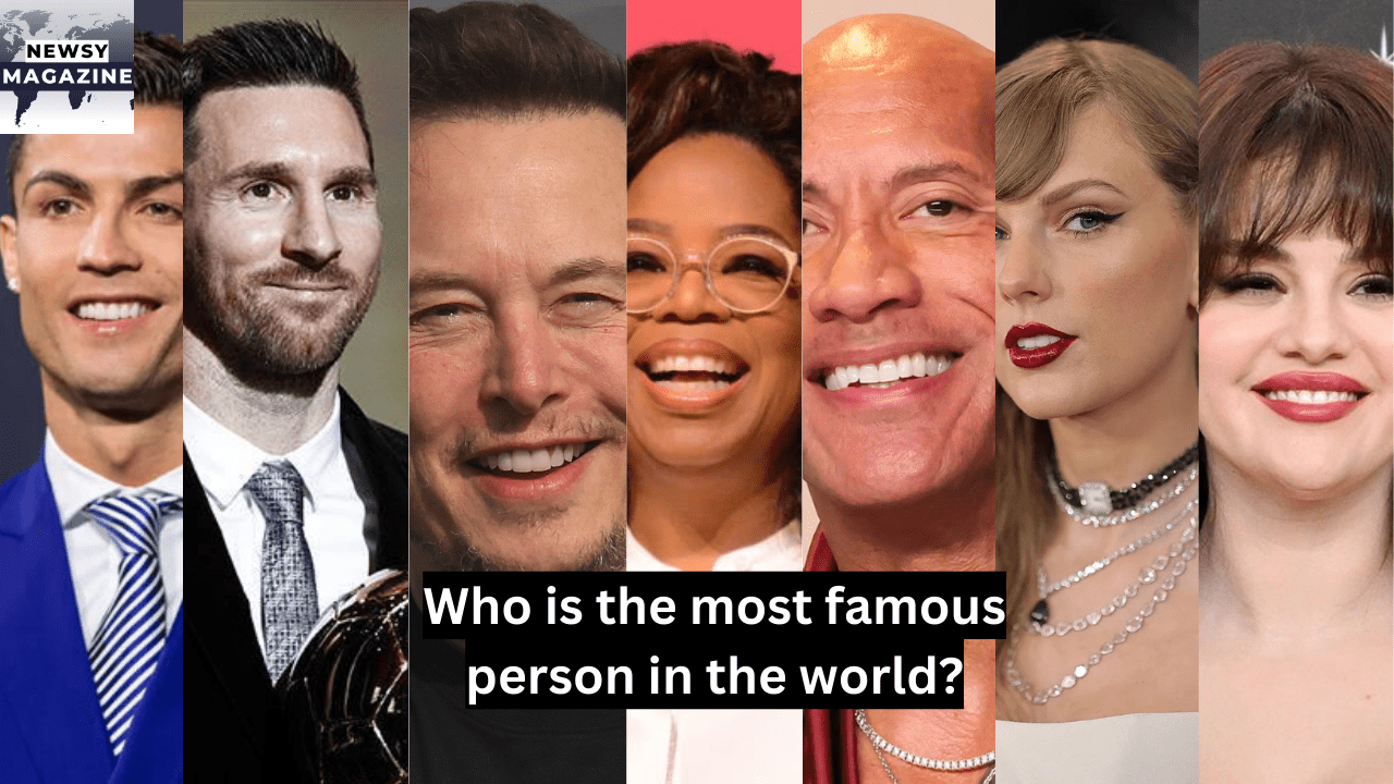 Who is the most famous person in the world